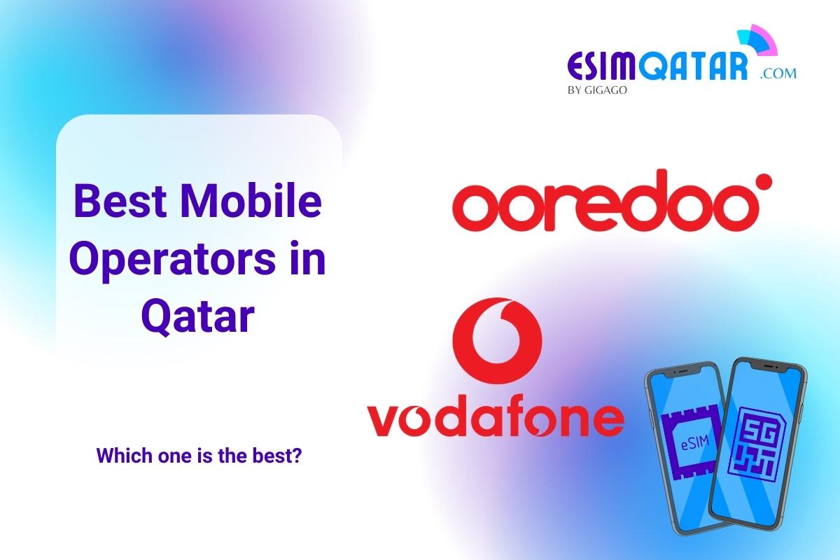 Qatar Mobile Operators Which One is the Best 2024